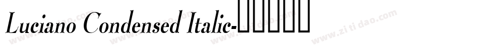 Luciano Condensed Italic字体转换